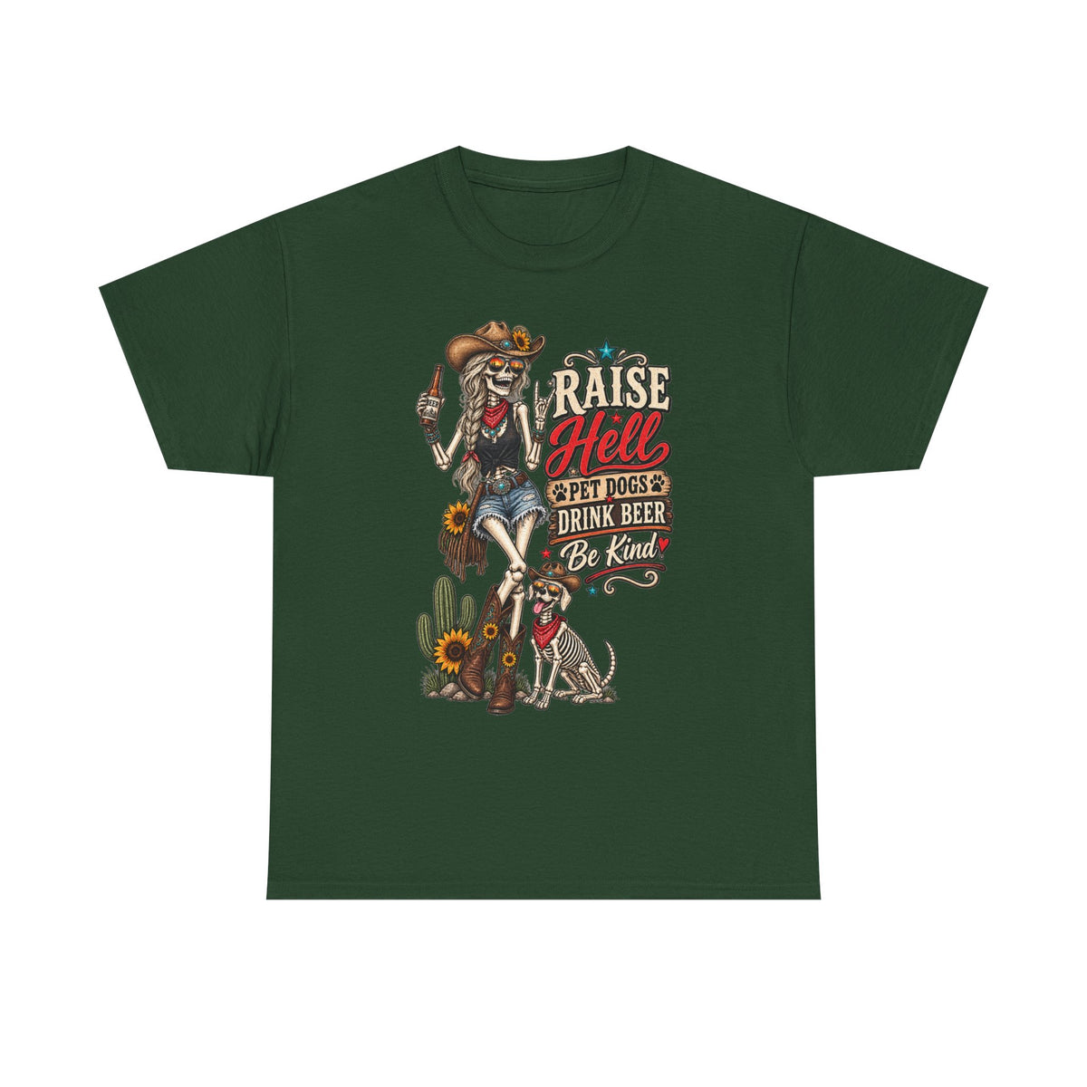 Raise Hell, Pet Dogs, Drink Beer, Be Kind