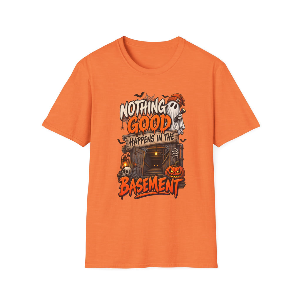 NOTHING GOOD HAPPENS IN THE BASEMENT T-SHIRT