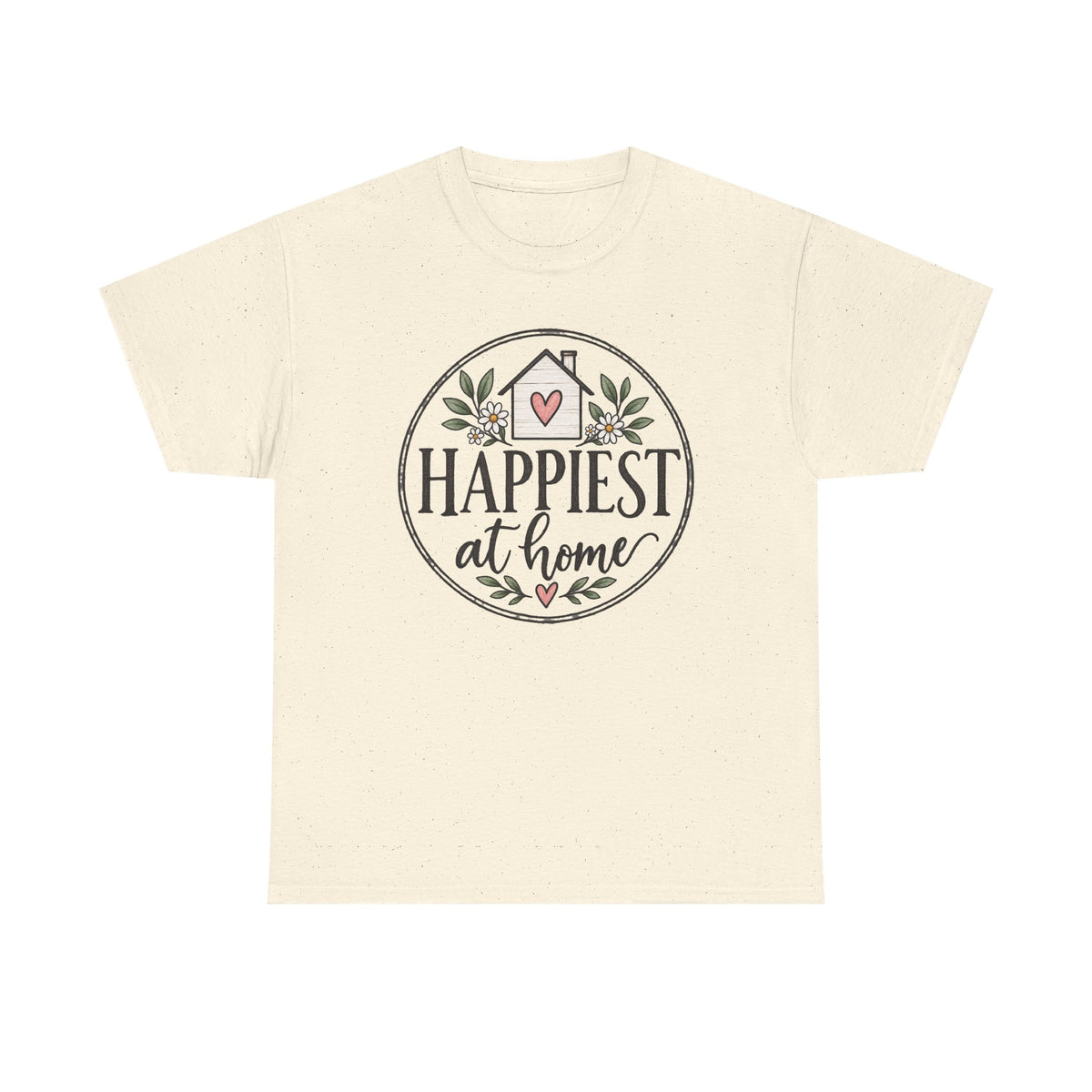 Happiest At Home T‑Shirt