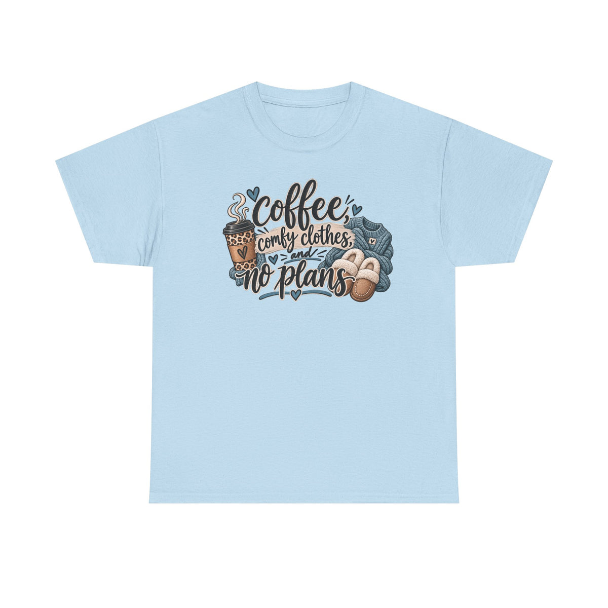 Coffee, Comfy Clothes & No Plans T‑Shirt