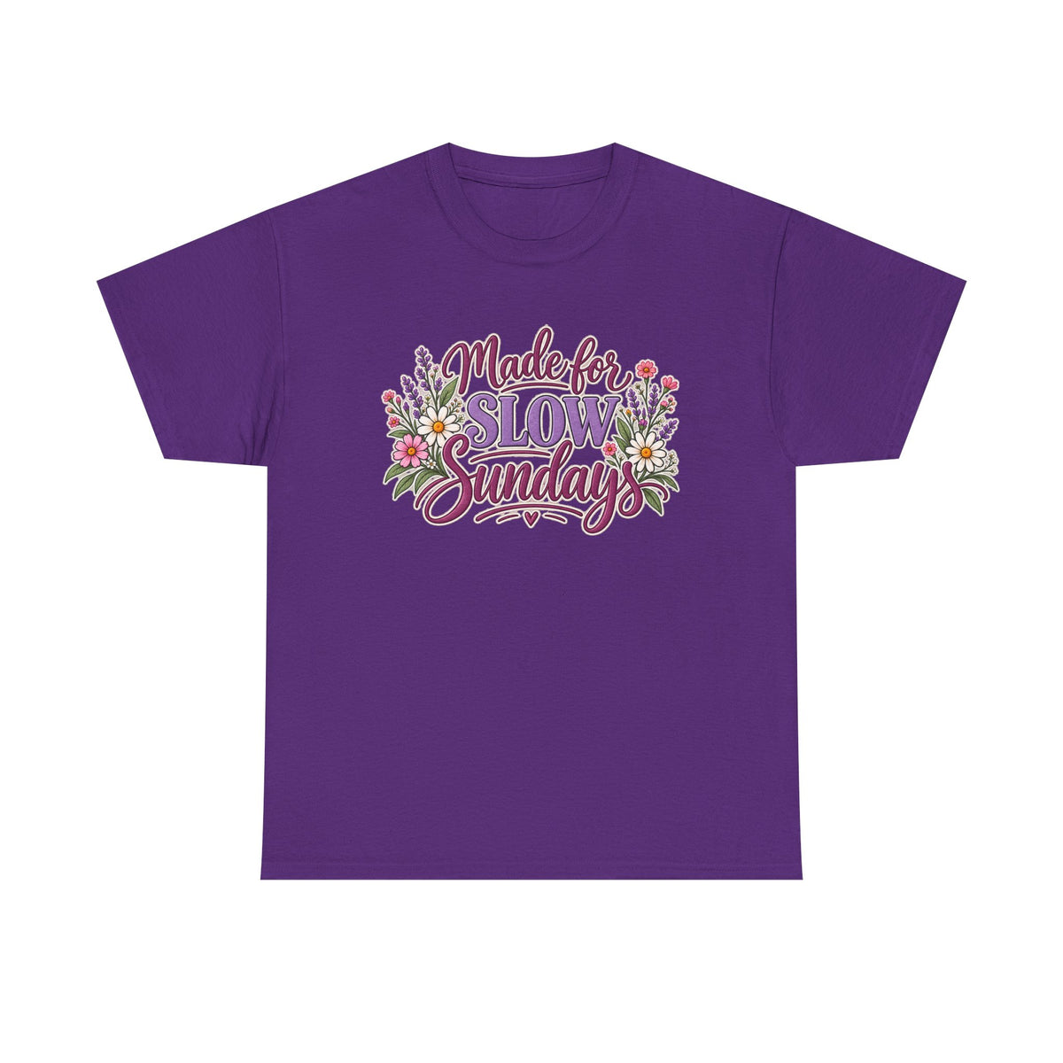 Made for Slow Sunday T-Shirt