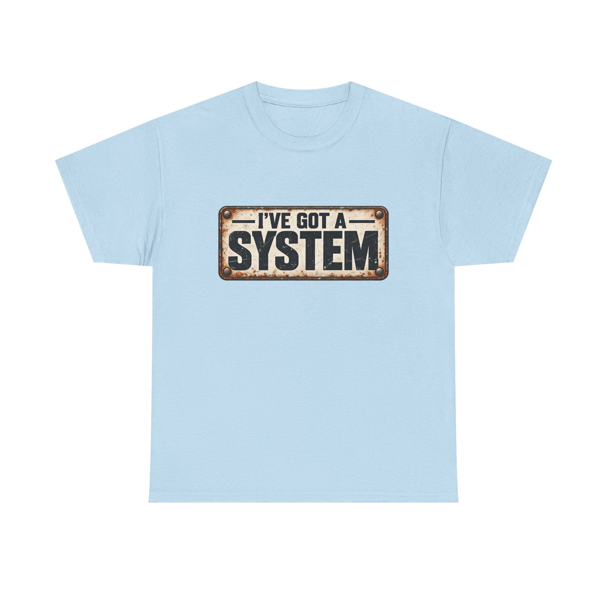 I've got a system