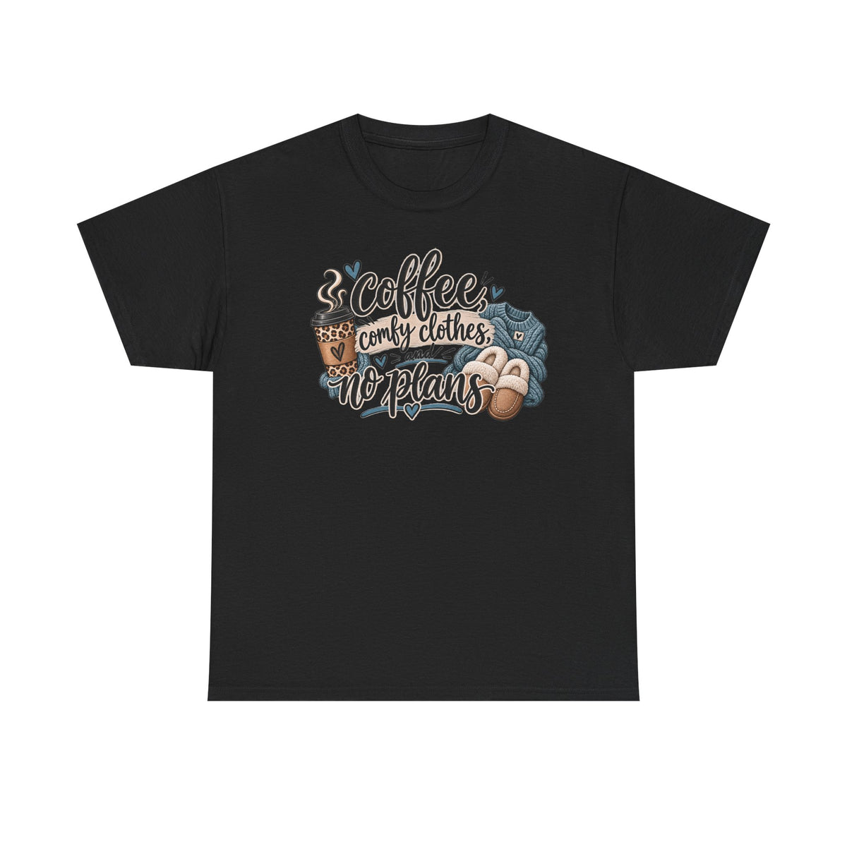 Coffee, Comfy Clothes & No Plans T‑Shirt