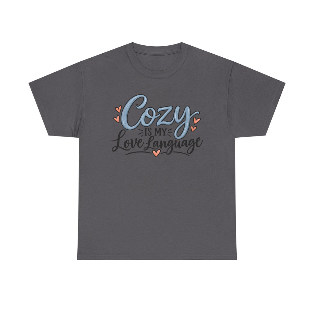 Cozy Is My Love Language T-Shirt