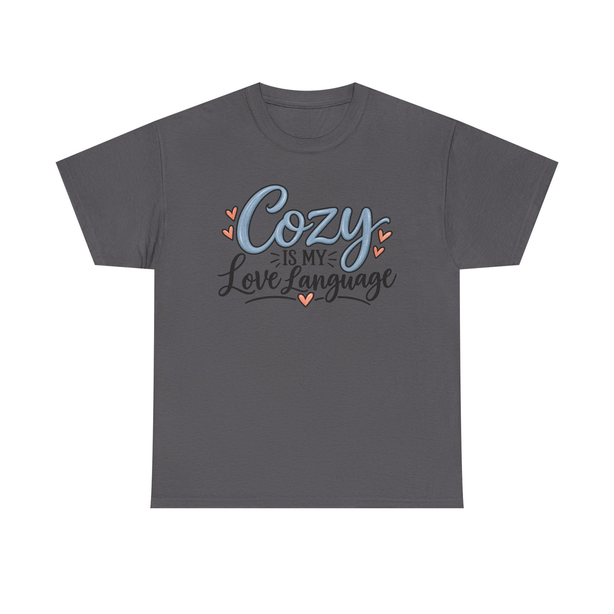 Cozy Is My Love Language T-Shirt
