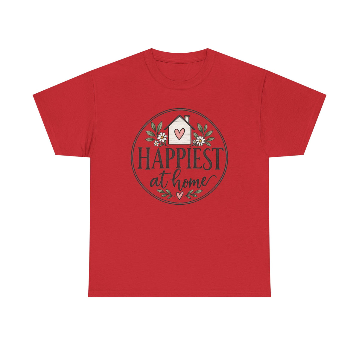 Happiest At Home T‑Shirt