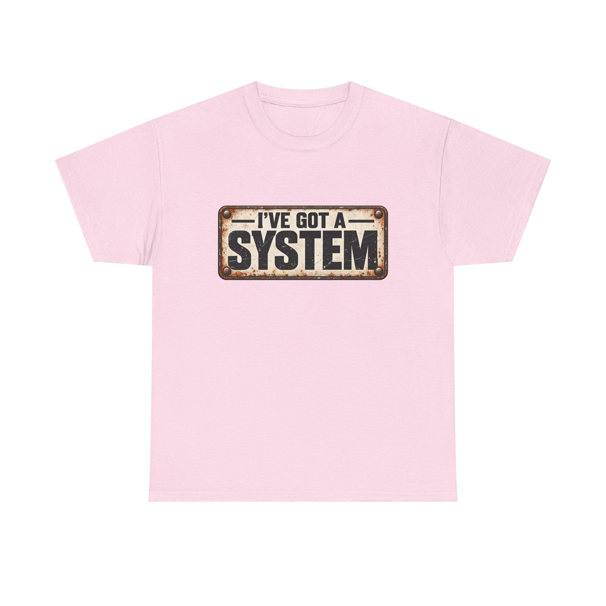 I've got a system