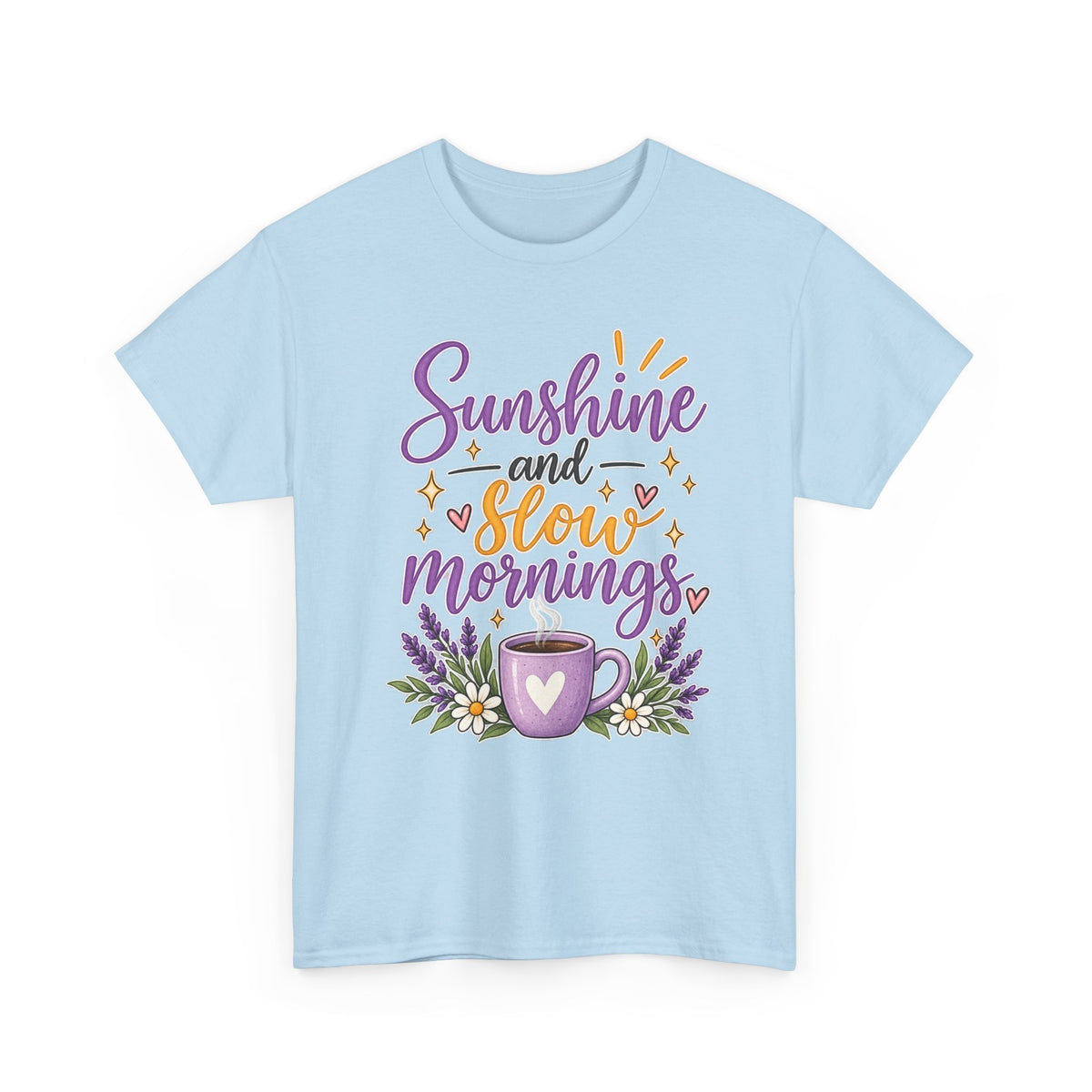 Sunshine and Slow Mornings Tee