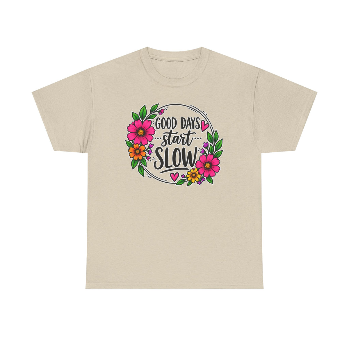 Good Days Start Slow Floral T-Shirt
