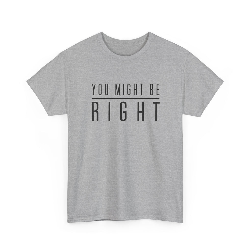 You Might Be Right
