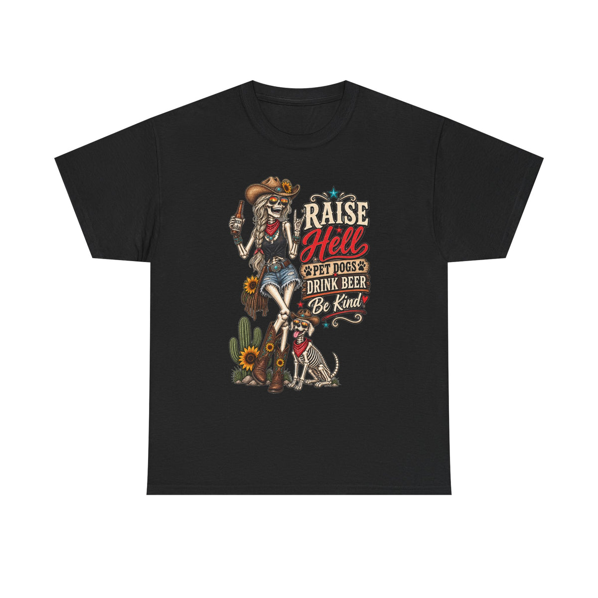 Raise Hell, Pet Dogs, Drink Beer, Be Kind