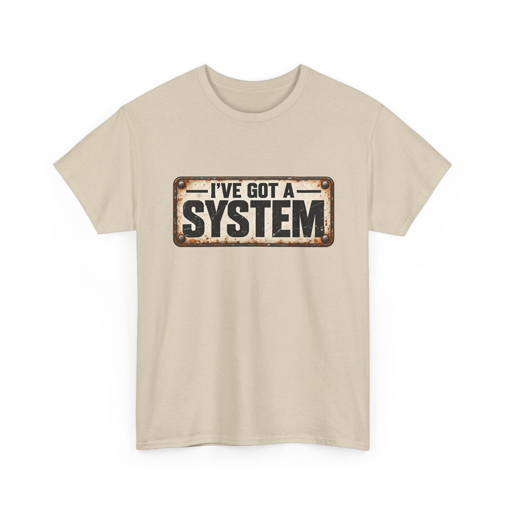 I've got a system