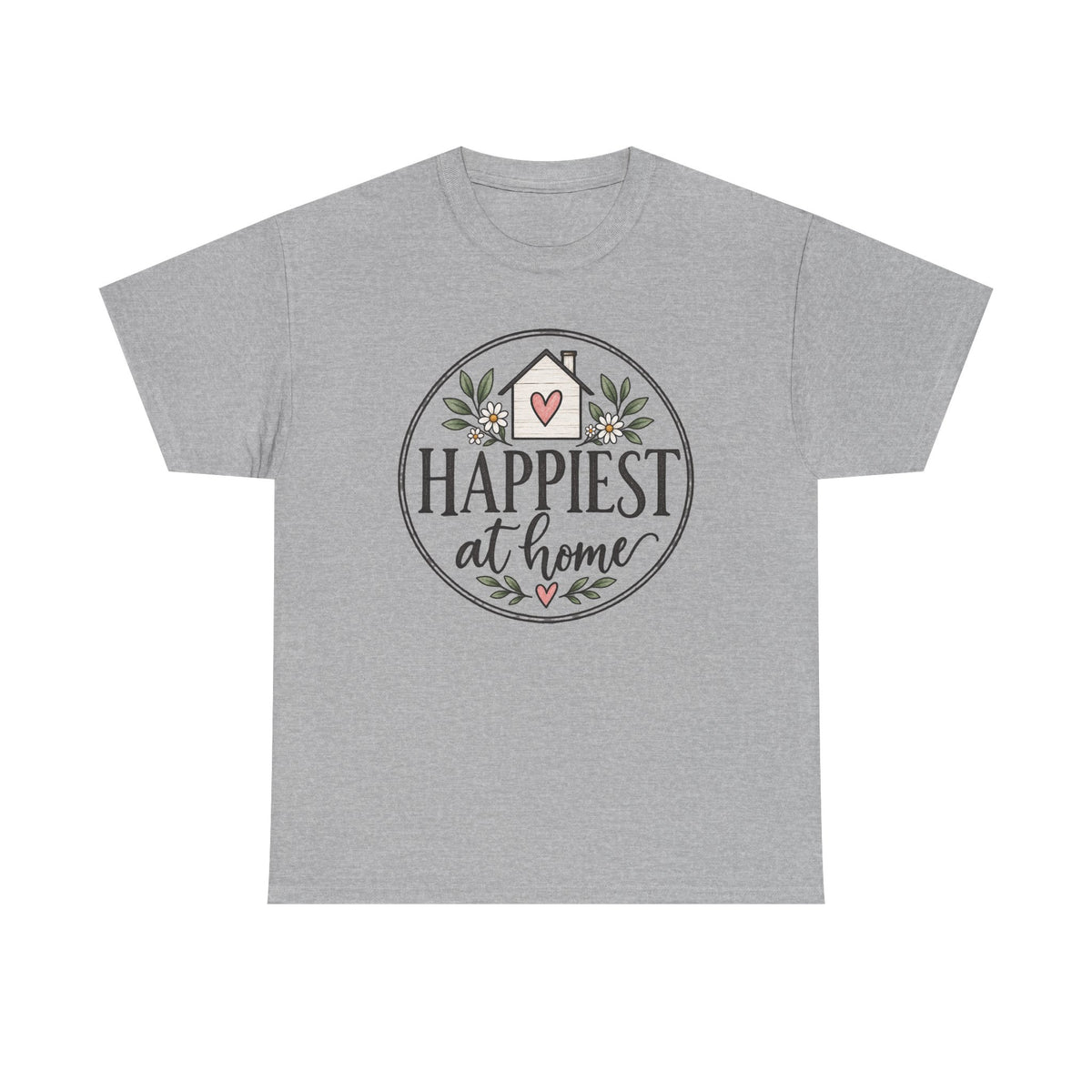 Happiest At Home T‑Shirt