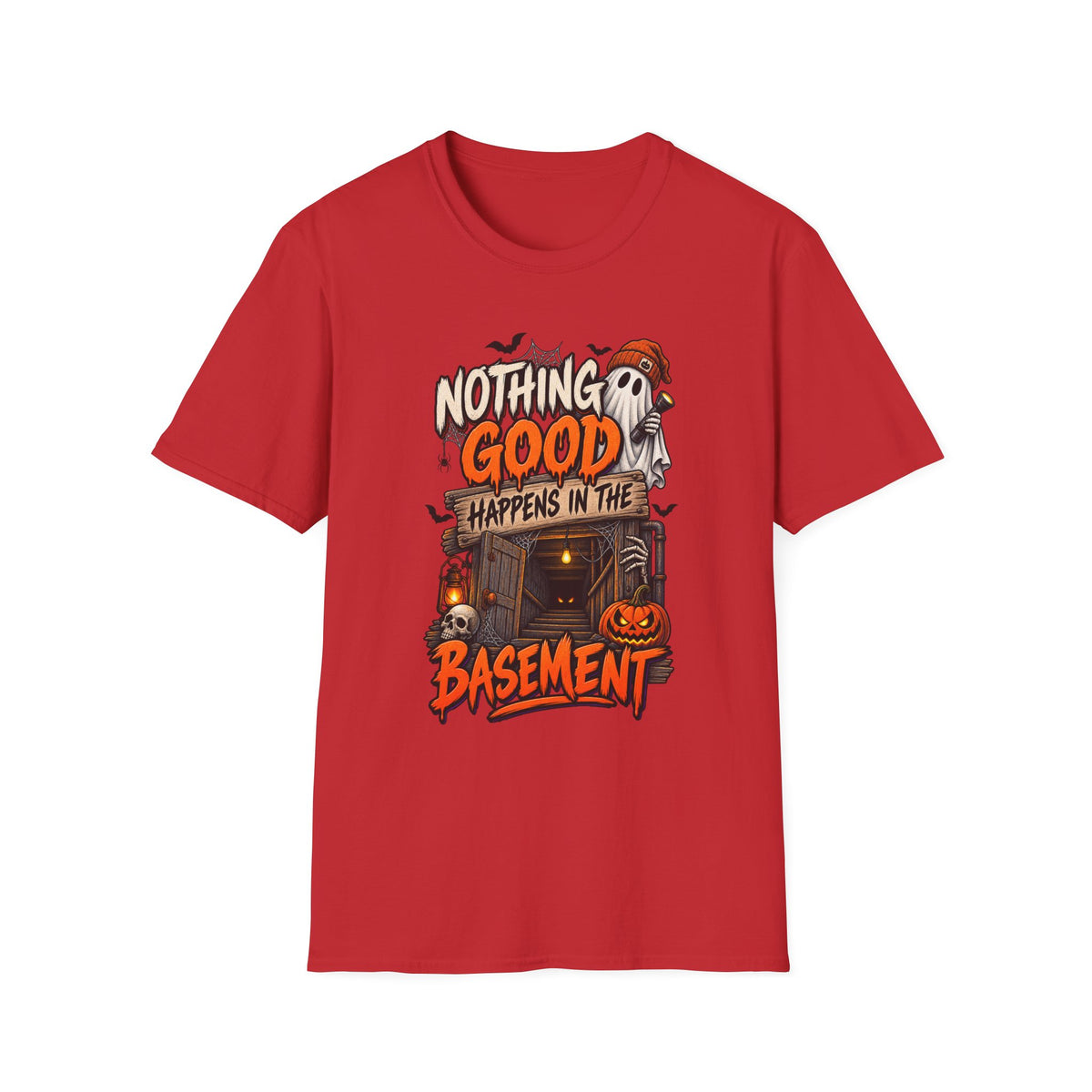 NOTHING GOOD HAPPENS IN THE BASEMENT T-SHIRT
