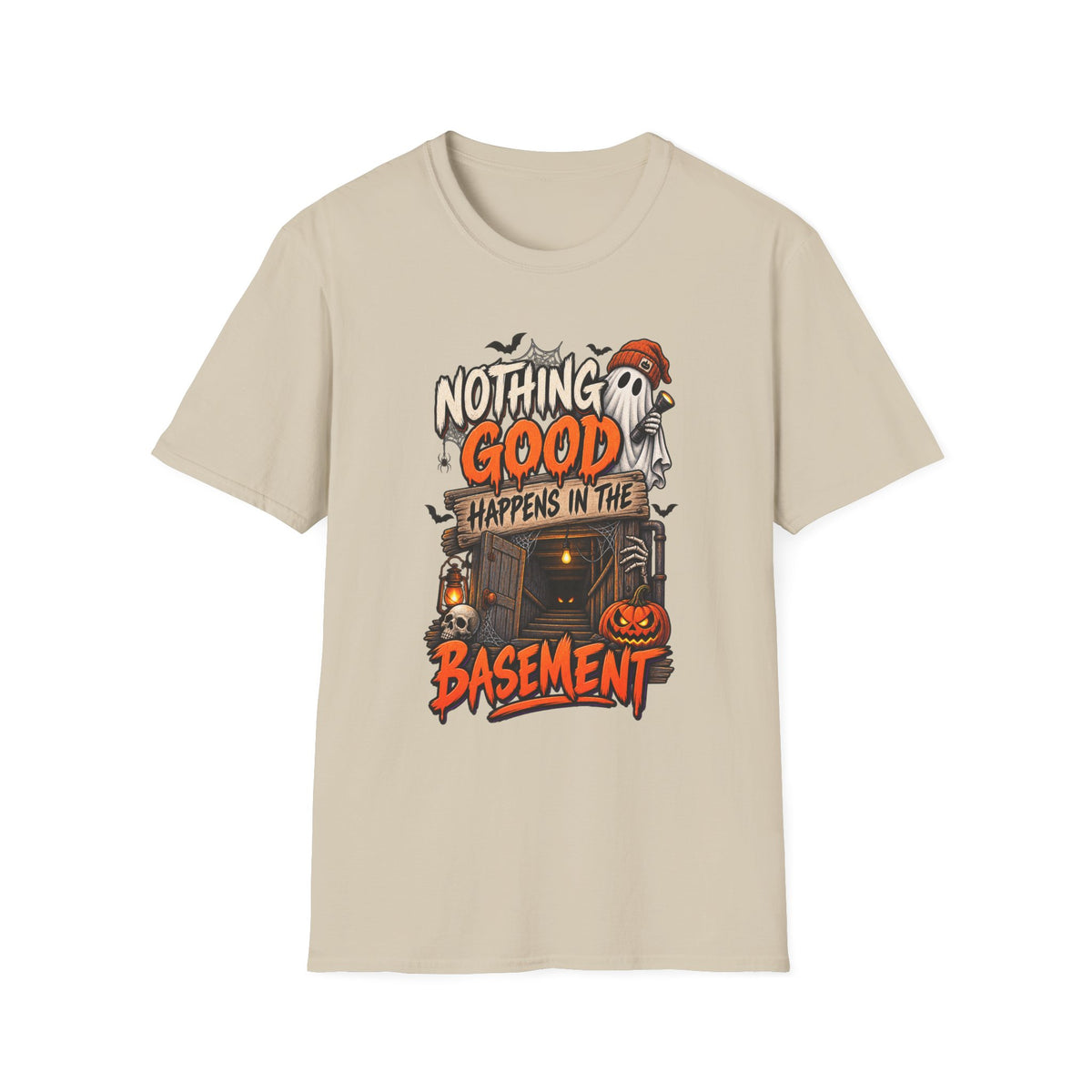 NOTHING GOOD HAPPENS IN THE BASEMENT T-SHIRT