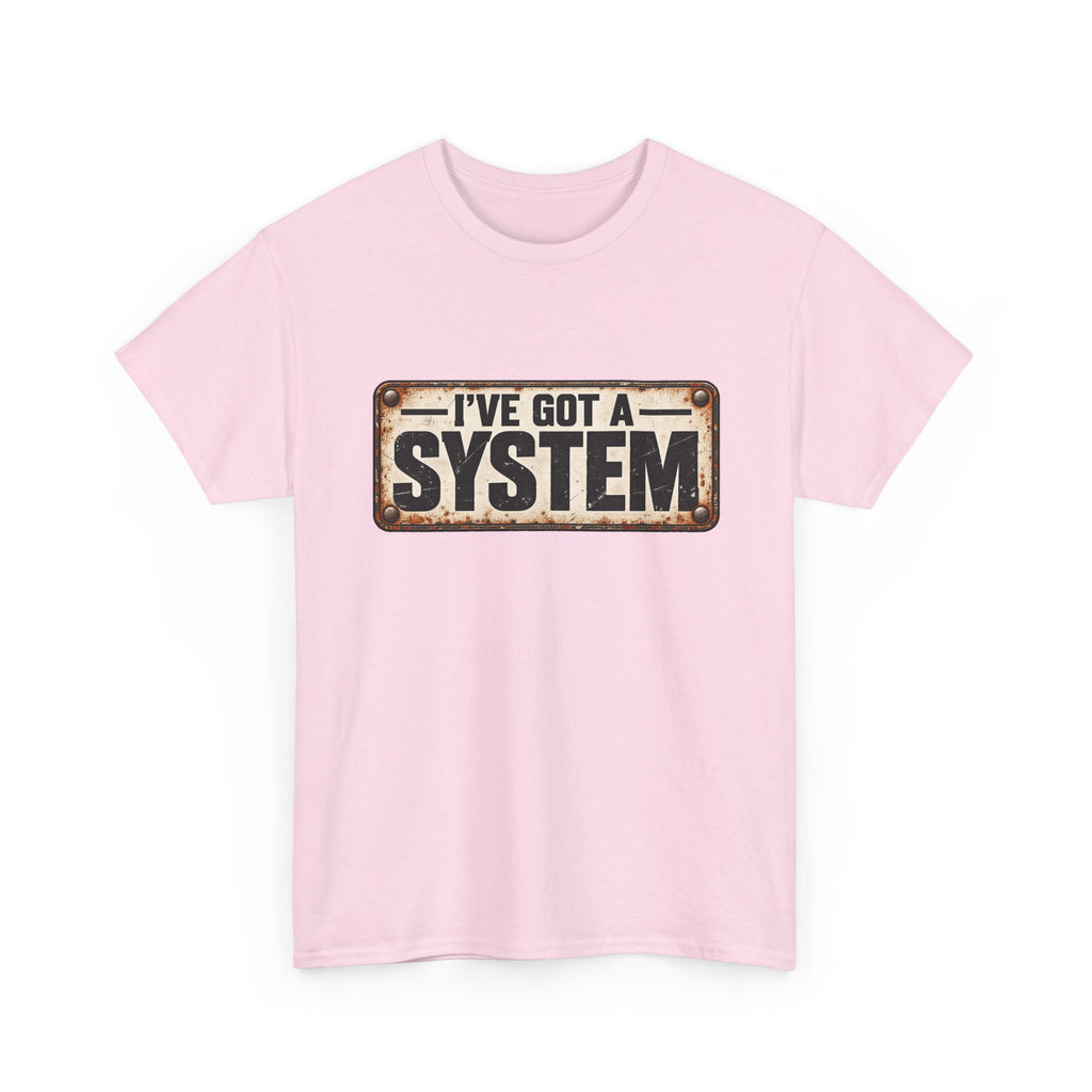 I've got a system