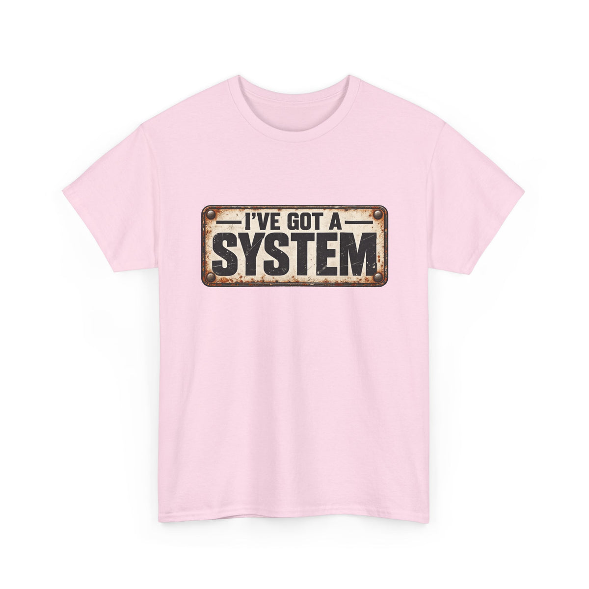 I've got a system