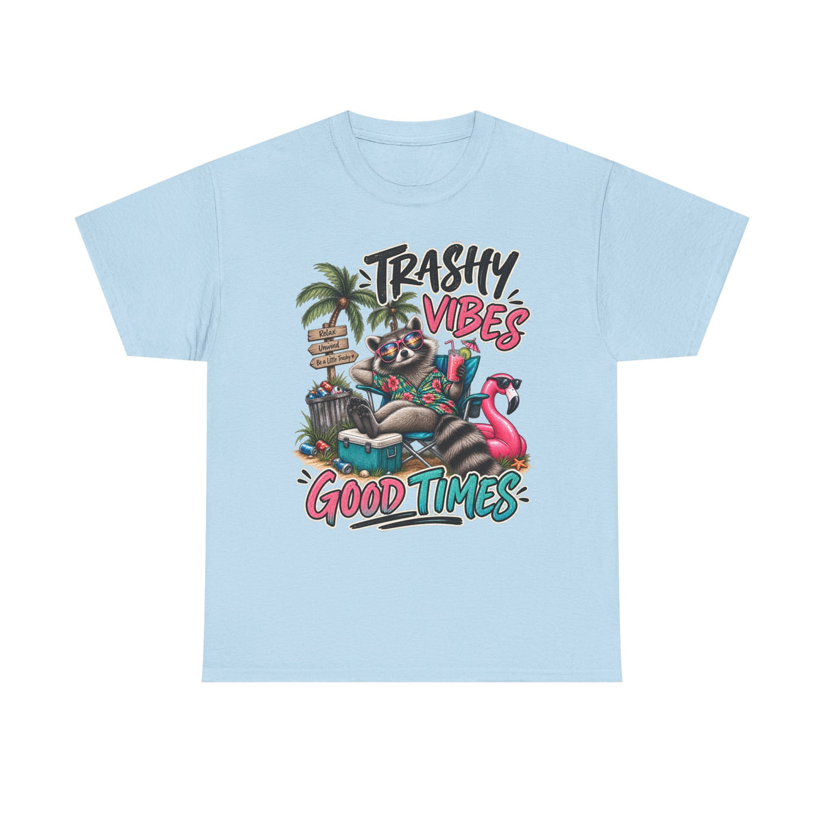 Trashy Vibes, Good Times