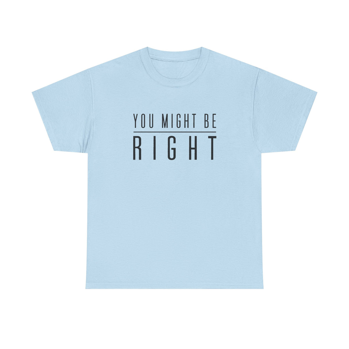 You Might Be Right