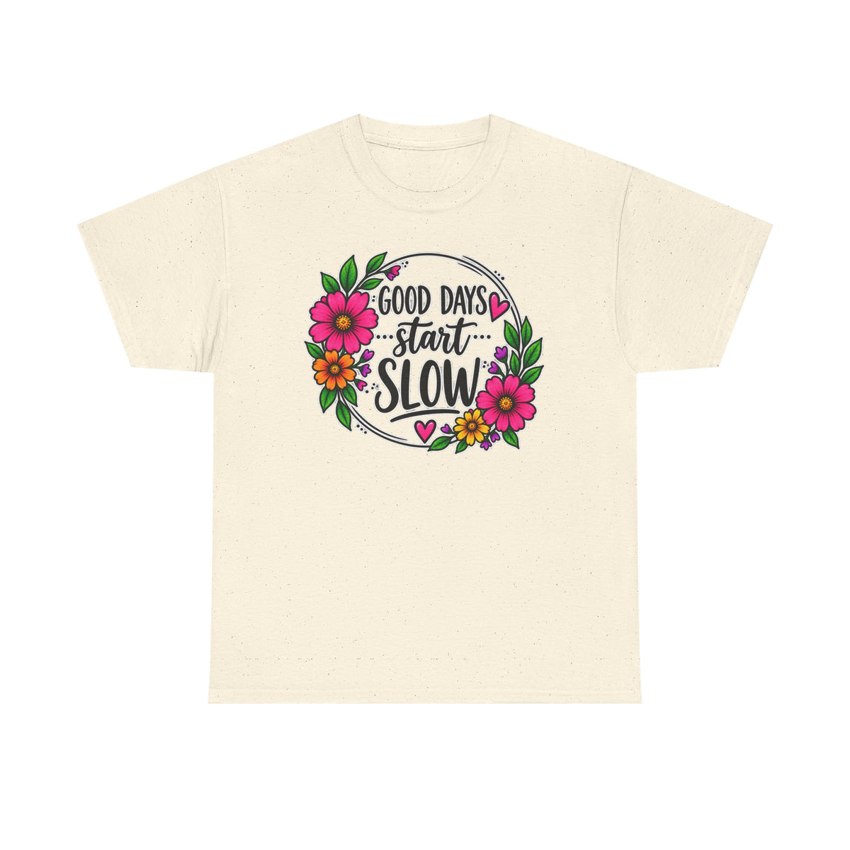 Good Days Start Slow Floral T-Shirt