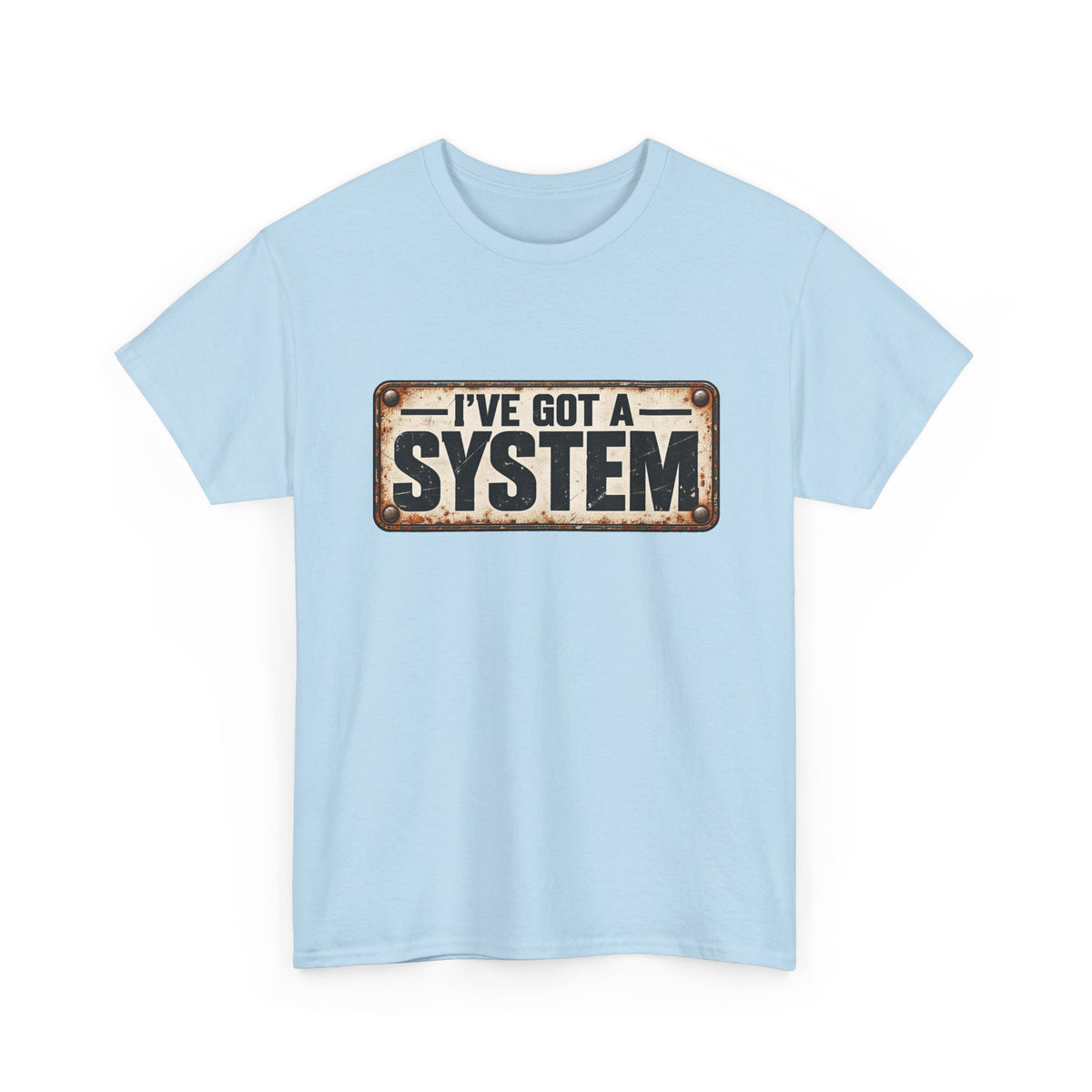 I've got a system
