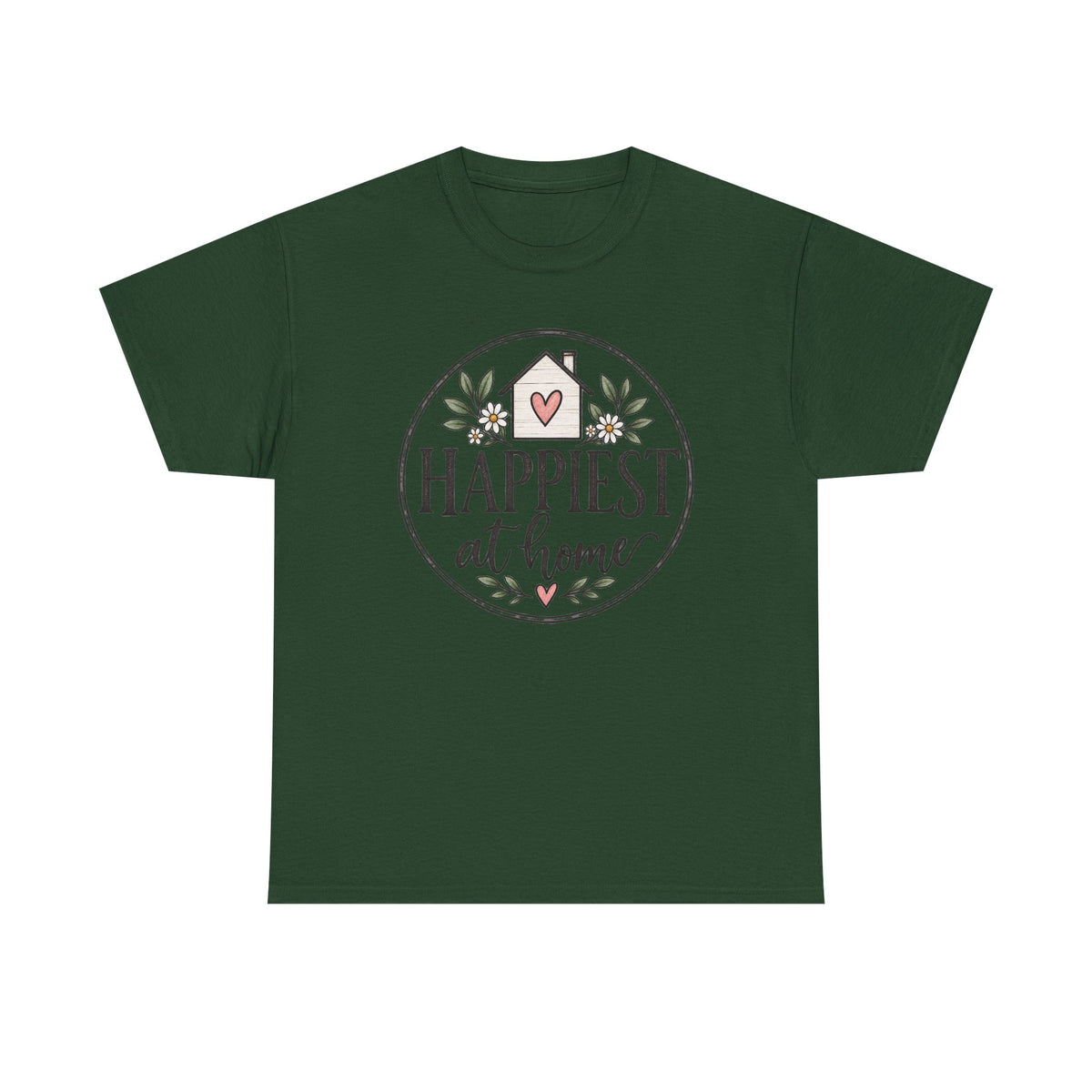 Happiest At Home T‑Shirt