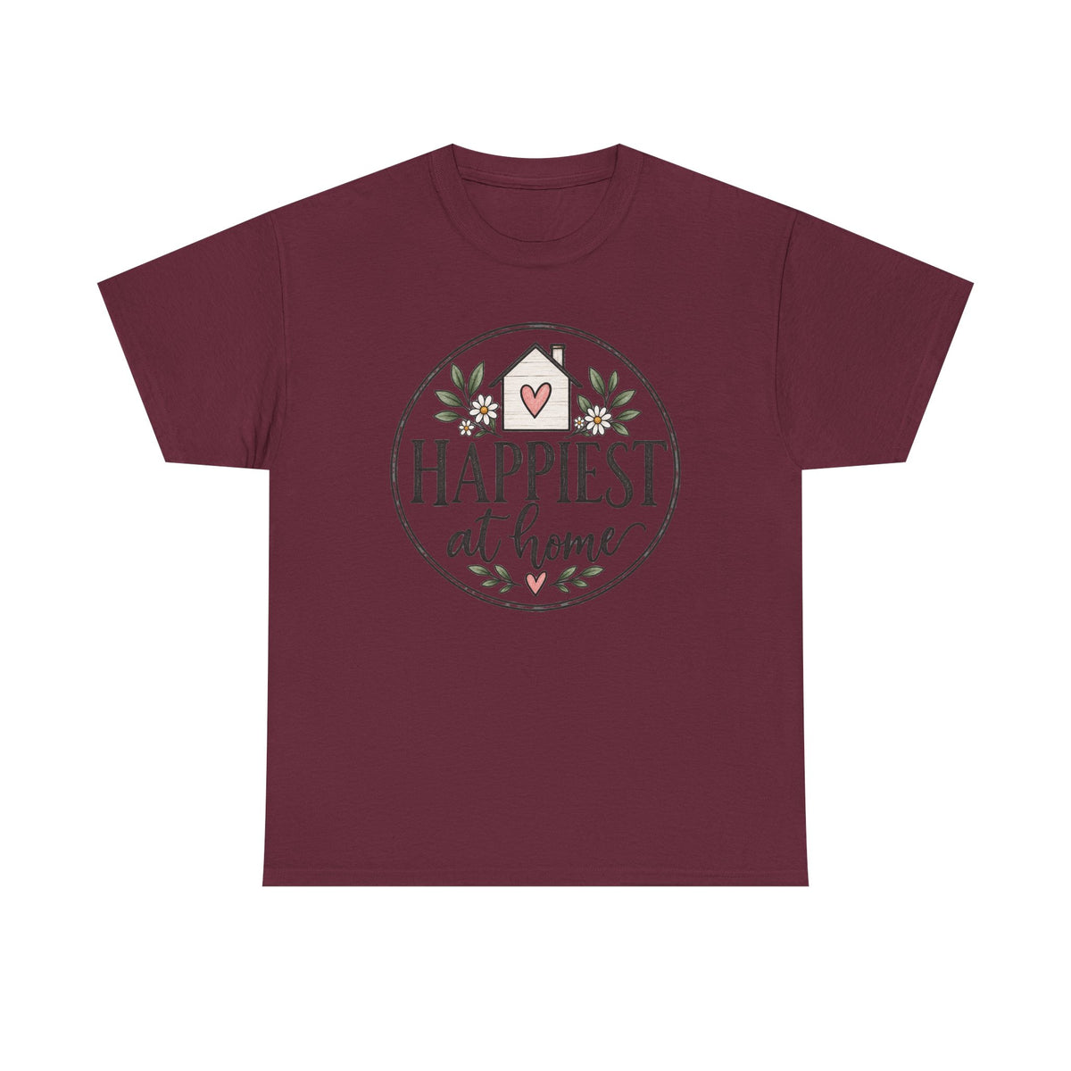 Happiest At Home T‑Shirt