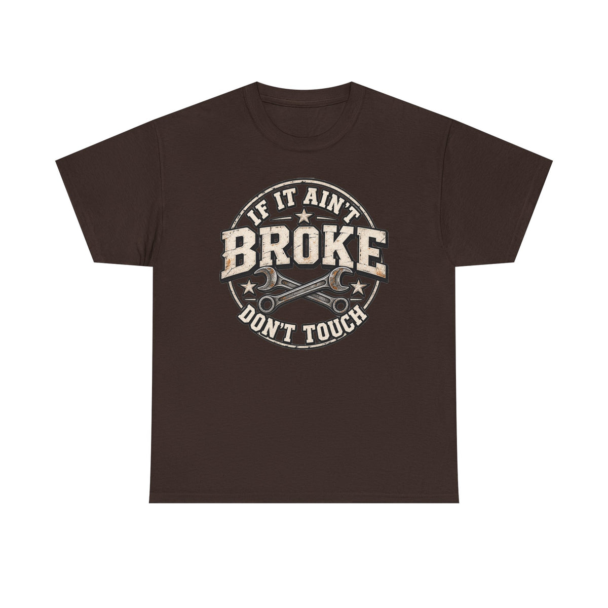 If It Ain't Broke Don't Touch