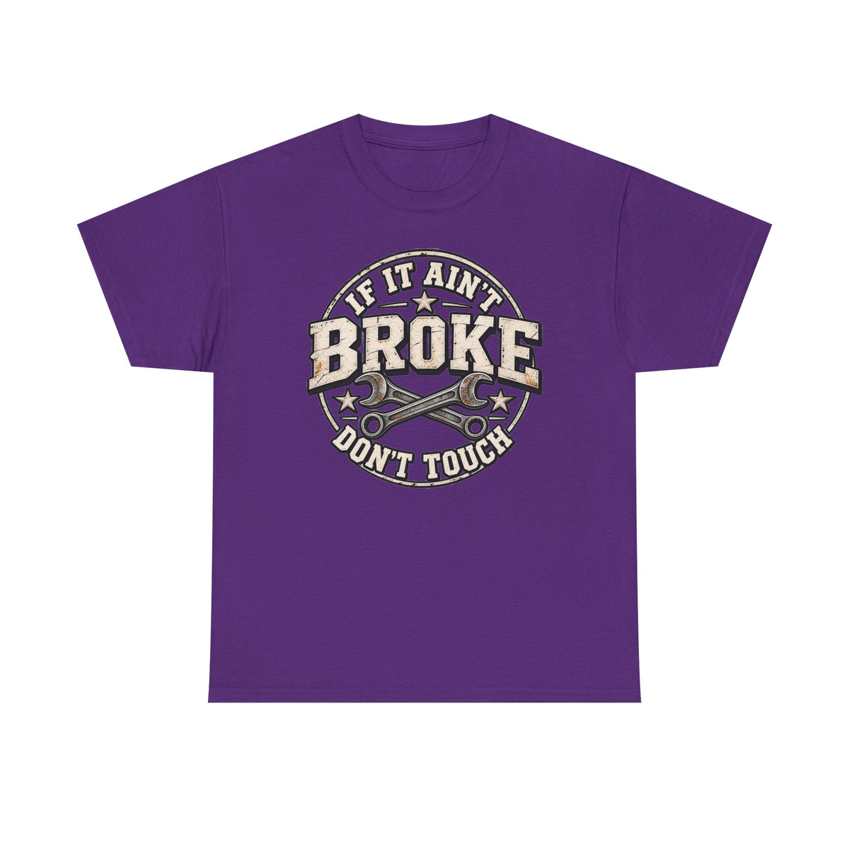If It Ain't Broke Don't Touch