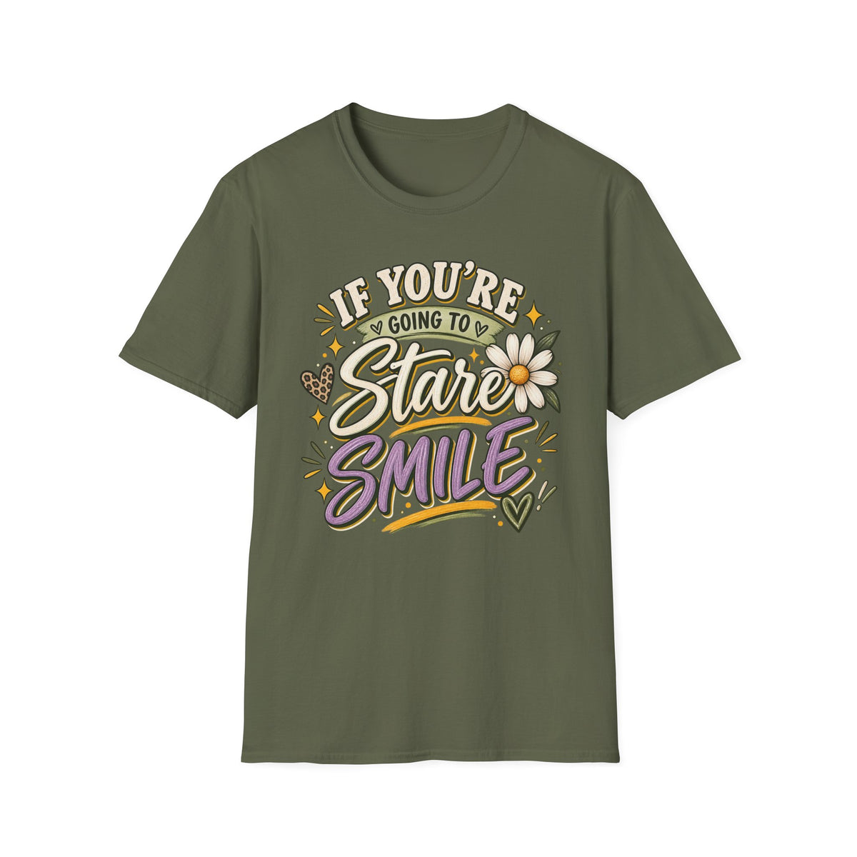 IF YOU'RE GOING TO STARE SMILE
