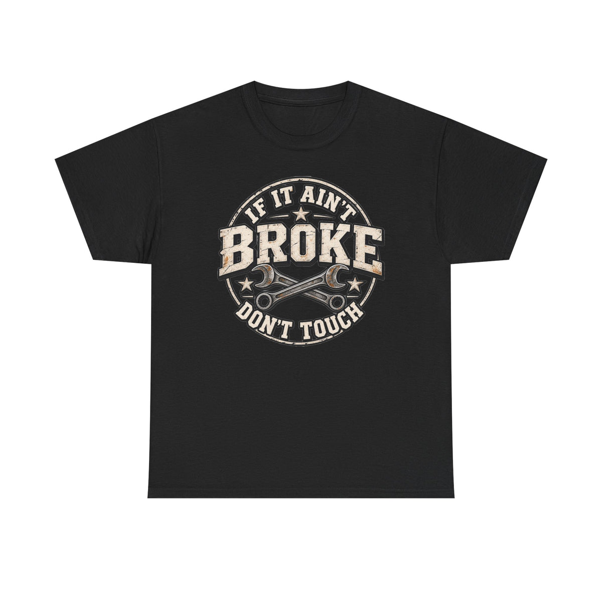 If It Ain't Broke Don't Touch