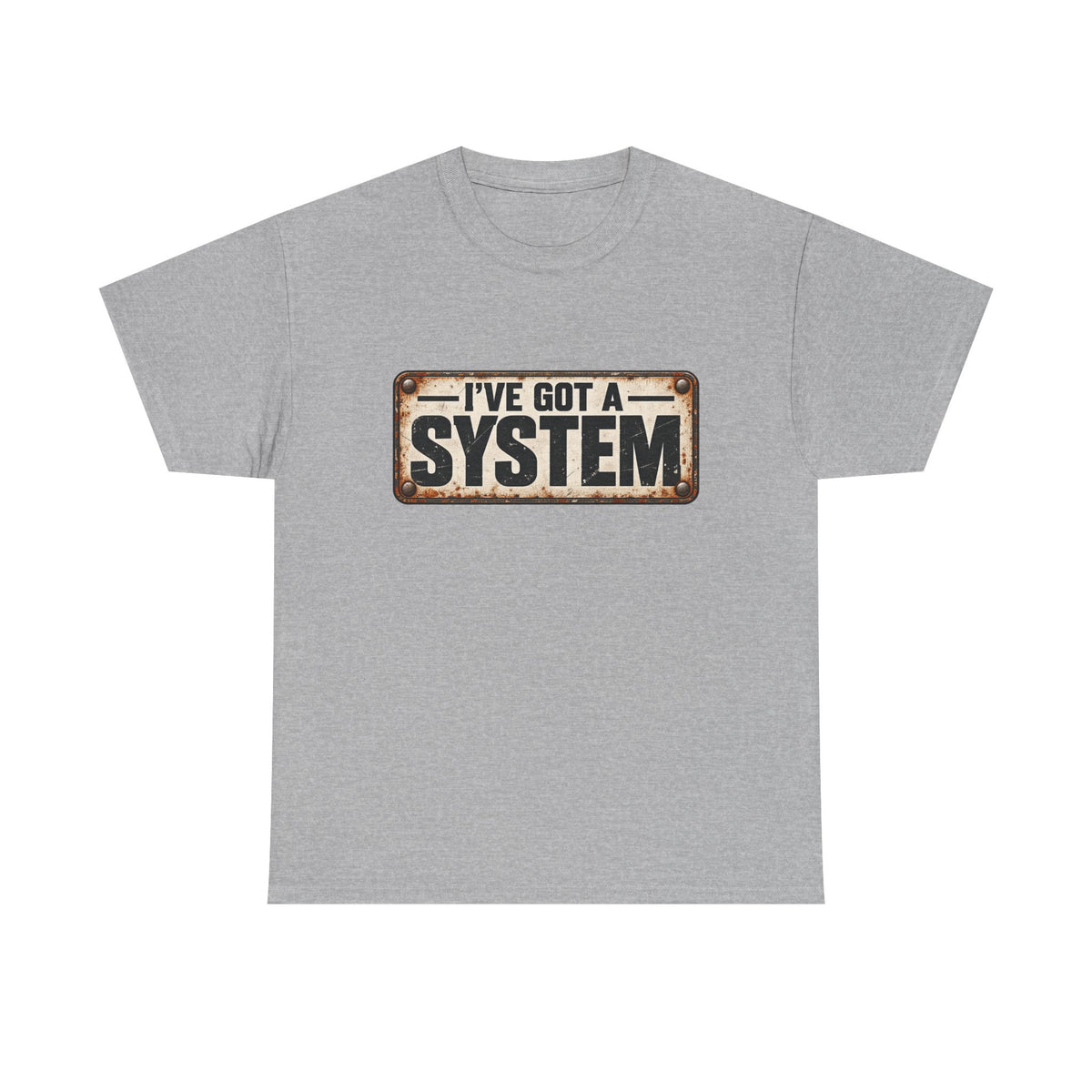 I've got a system