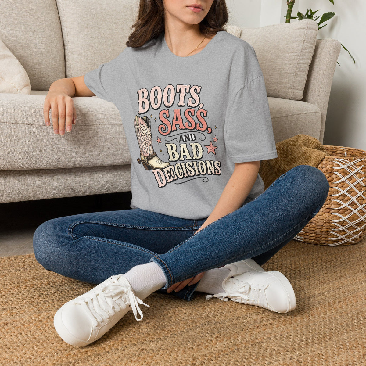 BOOTS, SASS AND BAD DECISIONS