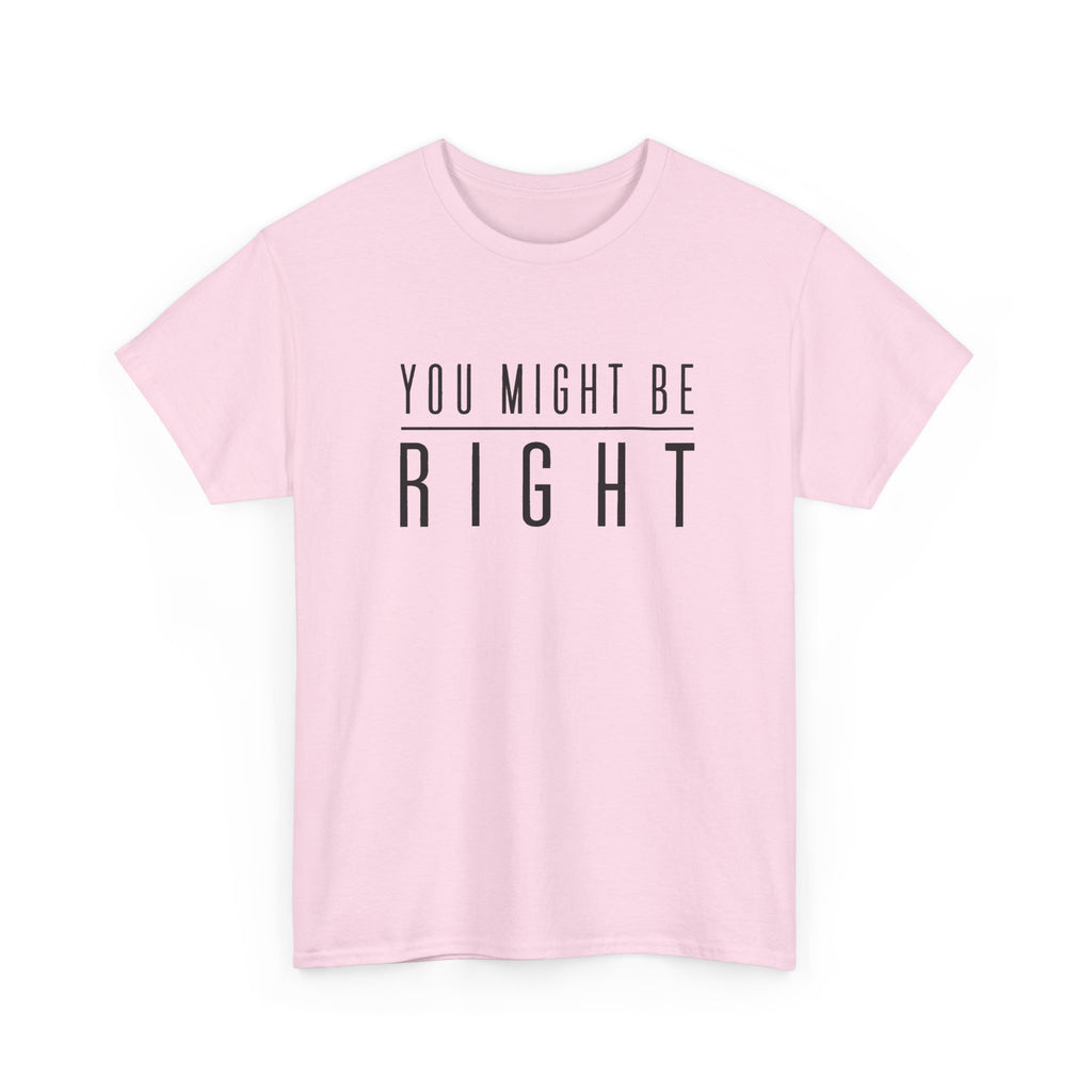 You Might Be Right