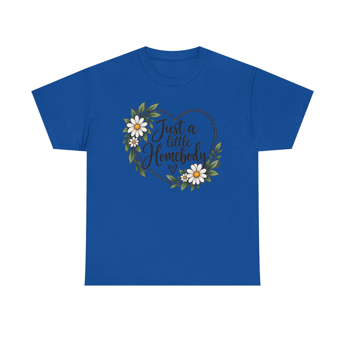Just a Little Homebody Floral Tee