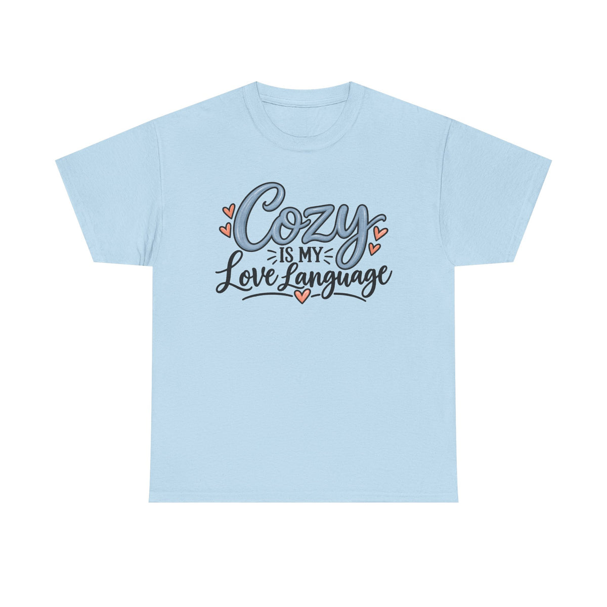 Cozy Is My Love Language T-Shirt