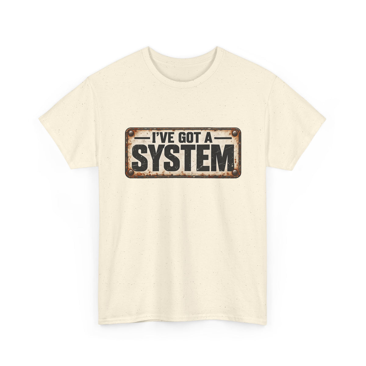 I've got a system