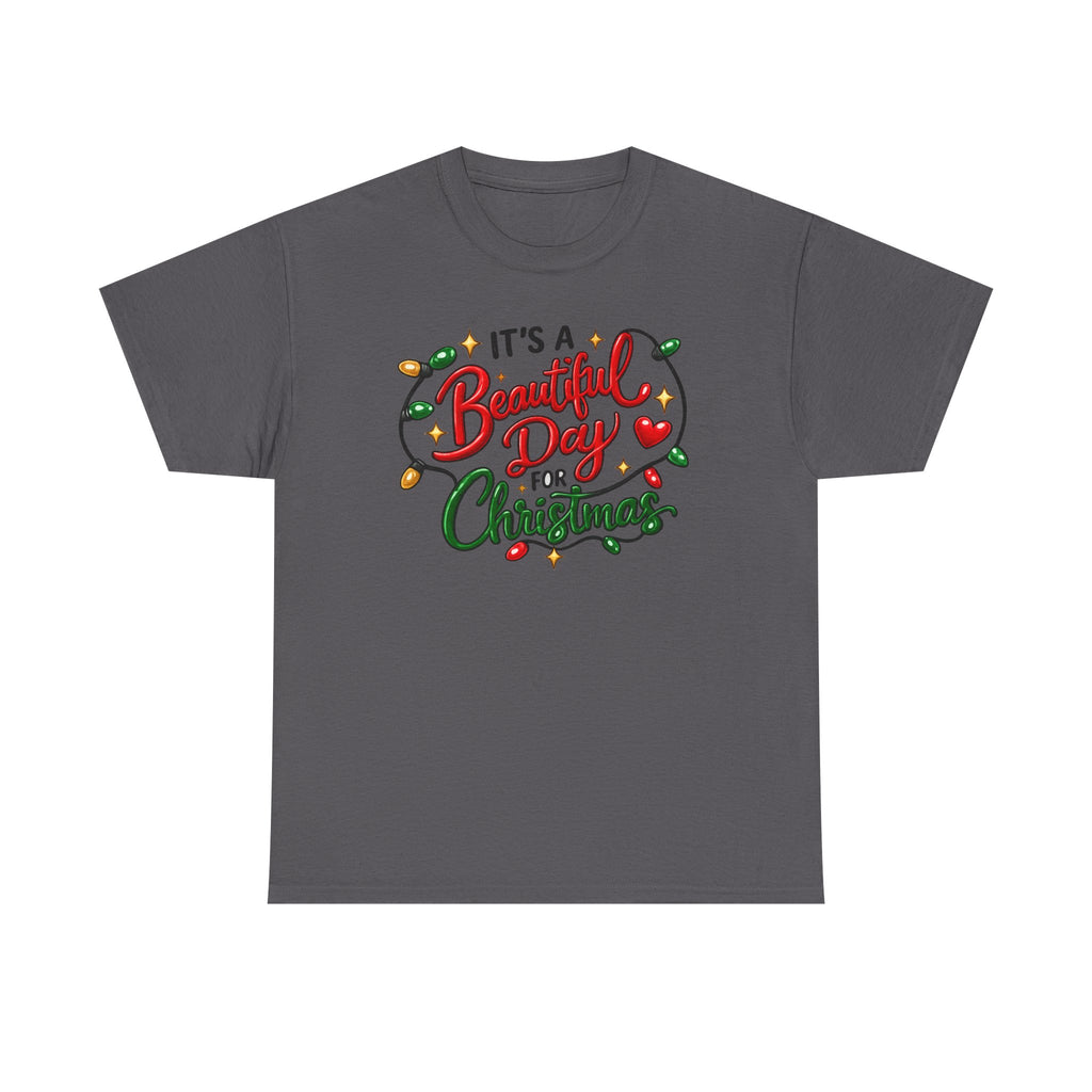 It's a beautiful day for Christmas T-shirt… Festive holiday graphic tee