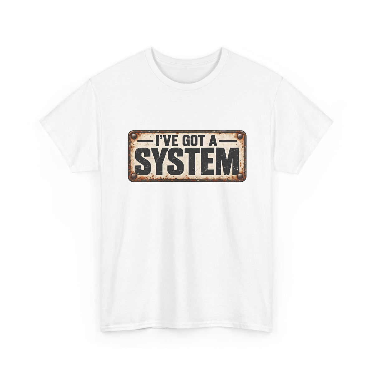 I've got a system