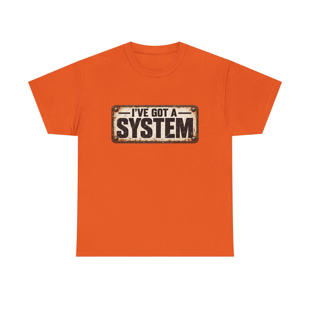 I've got a system
