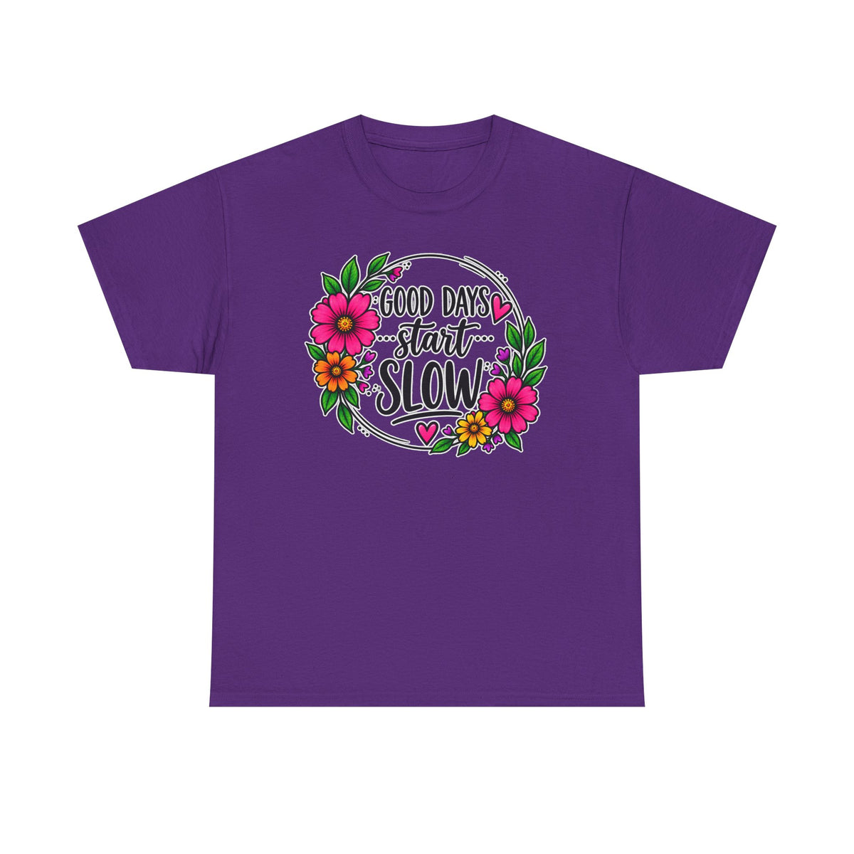 Good Days Start Slow Floral T-Shirt