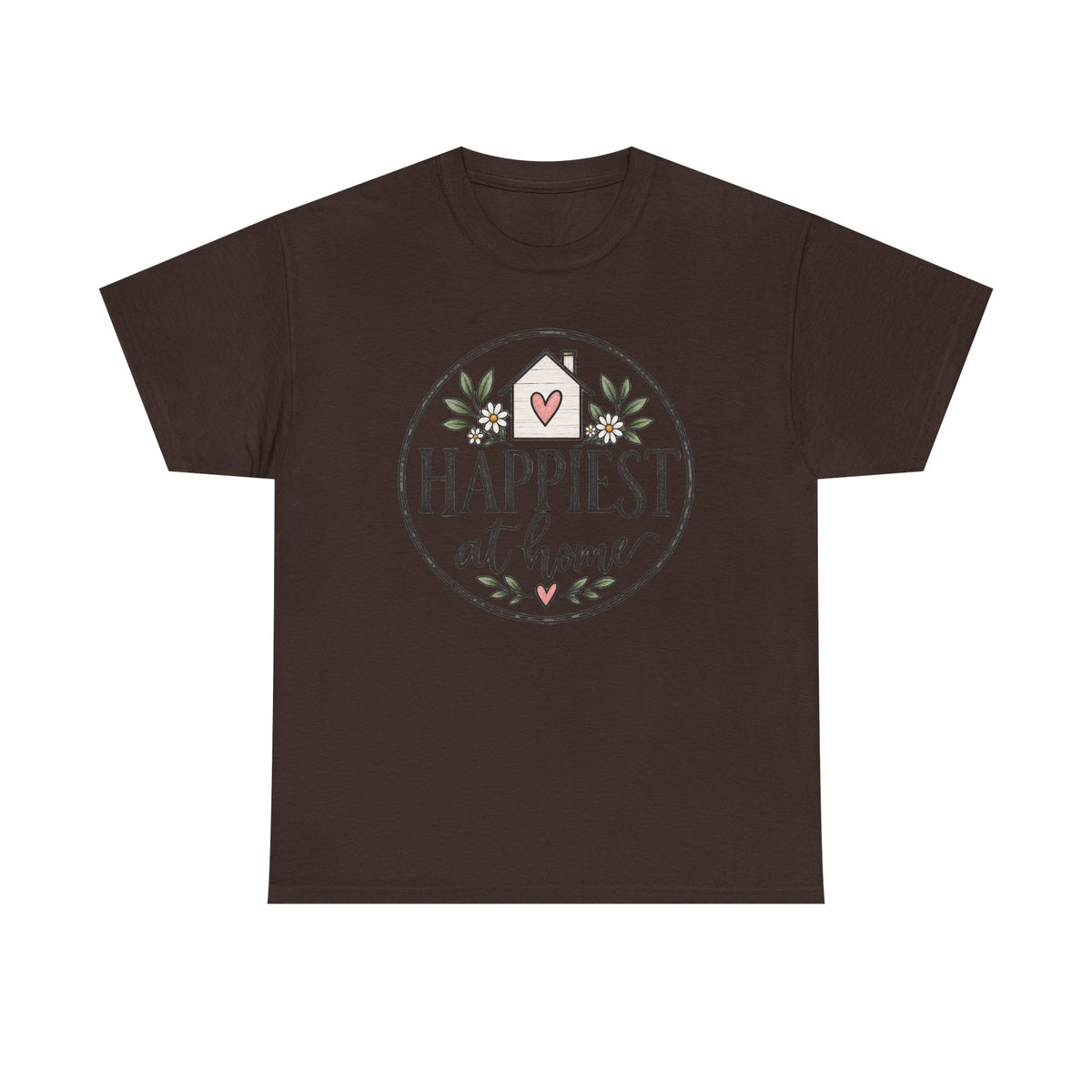 Happiest At Home T‑Shirt