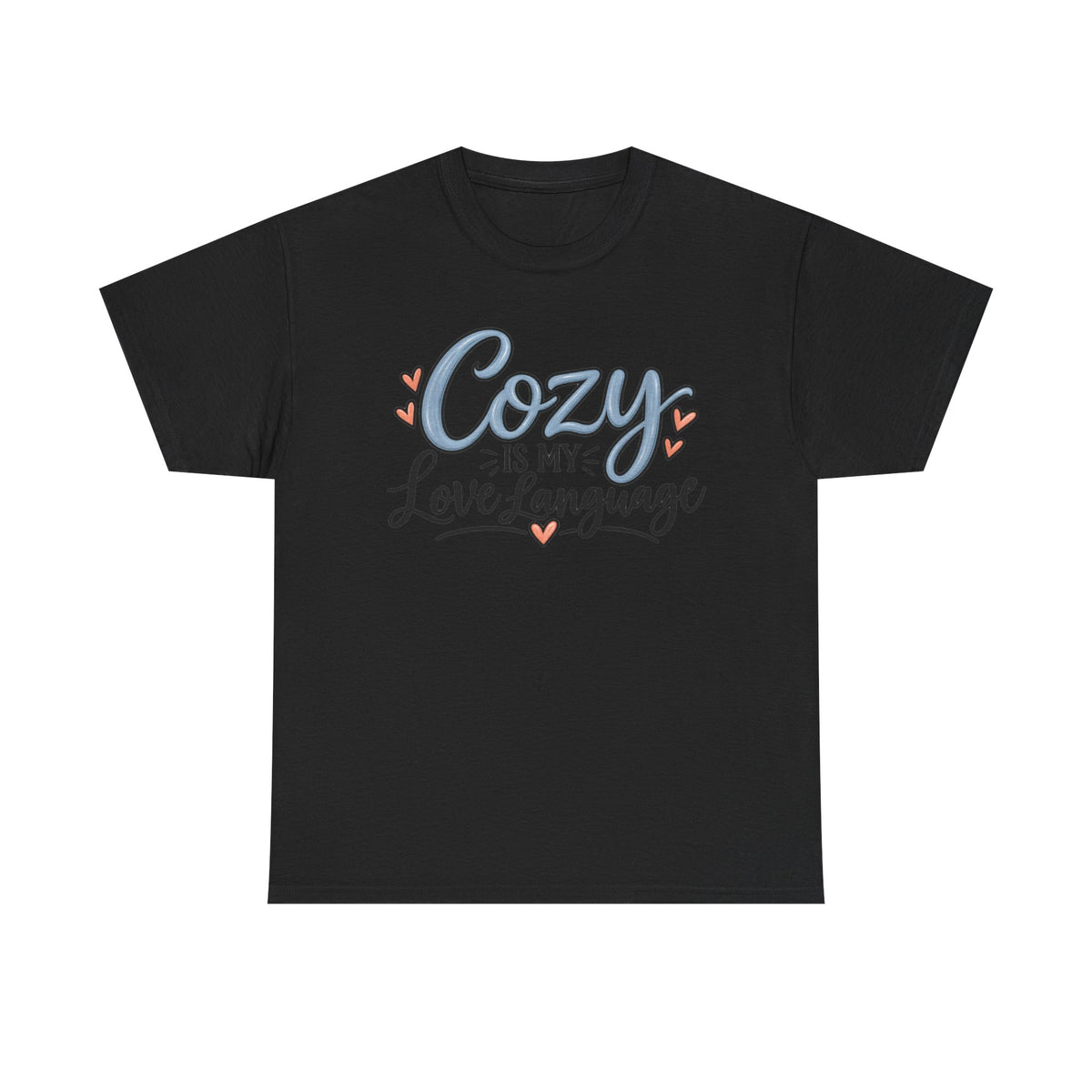 Cozy Is My Love Language T-Shirt