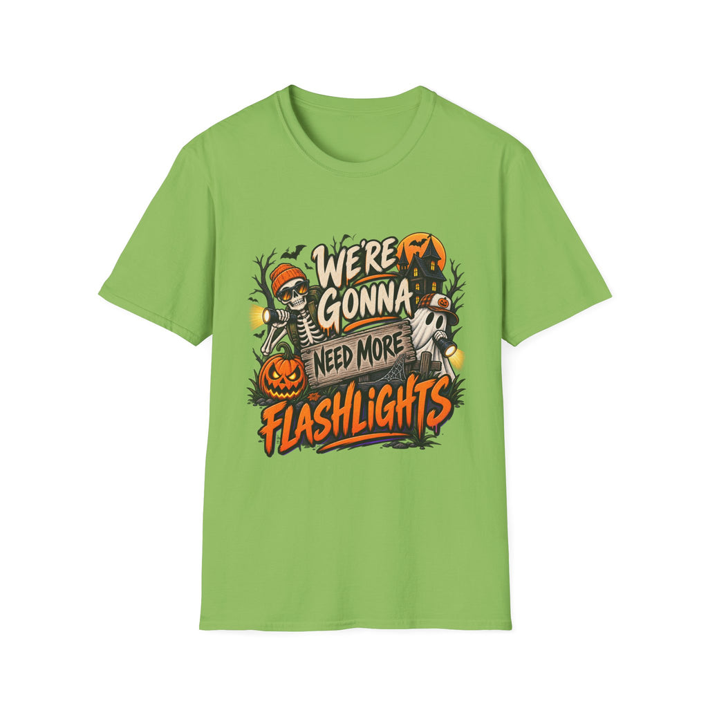 WE'RE GONNA NEED MORE FLASHLIGHTS T-SHIRT
