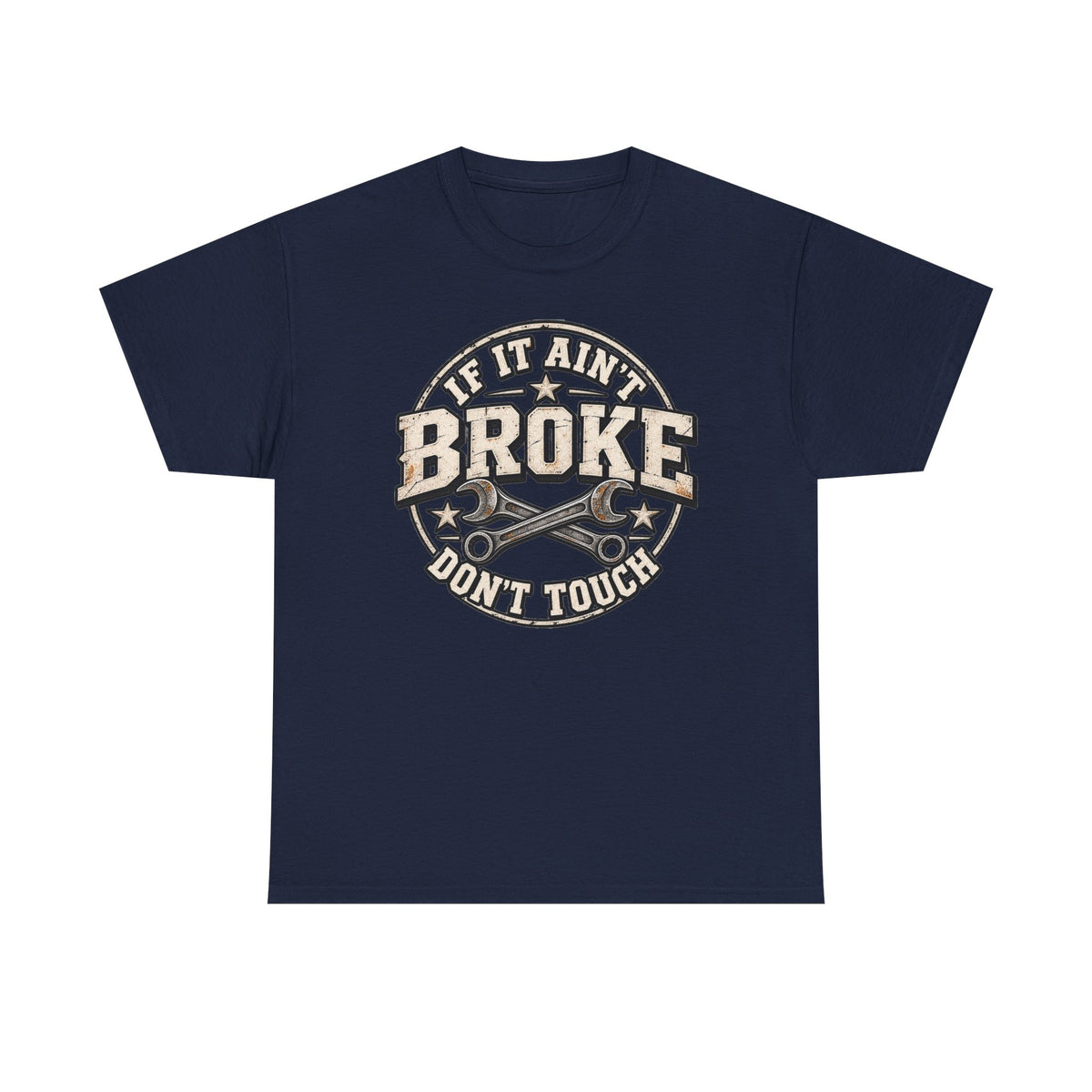 If It Ain't Broke Don't Touch