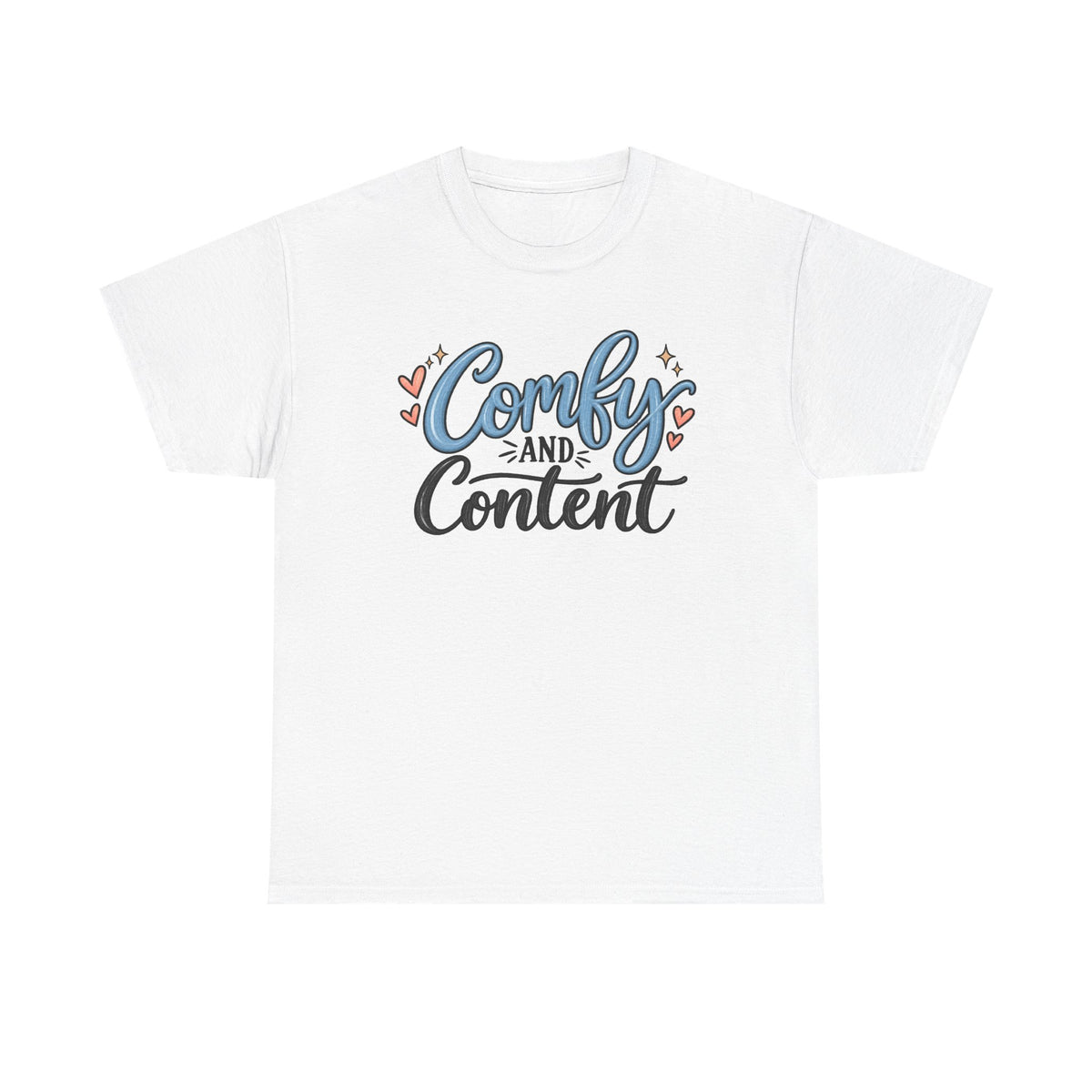 Comfy and Content T‑Shirt — Cozy Positive Message Tee