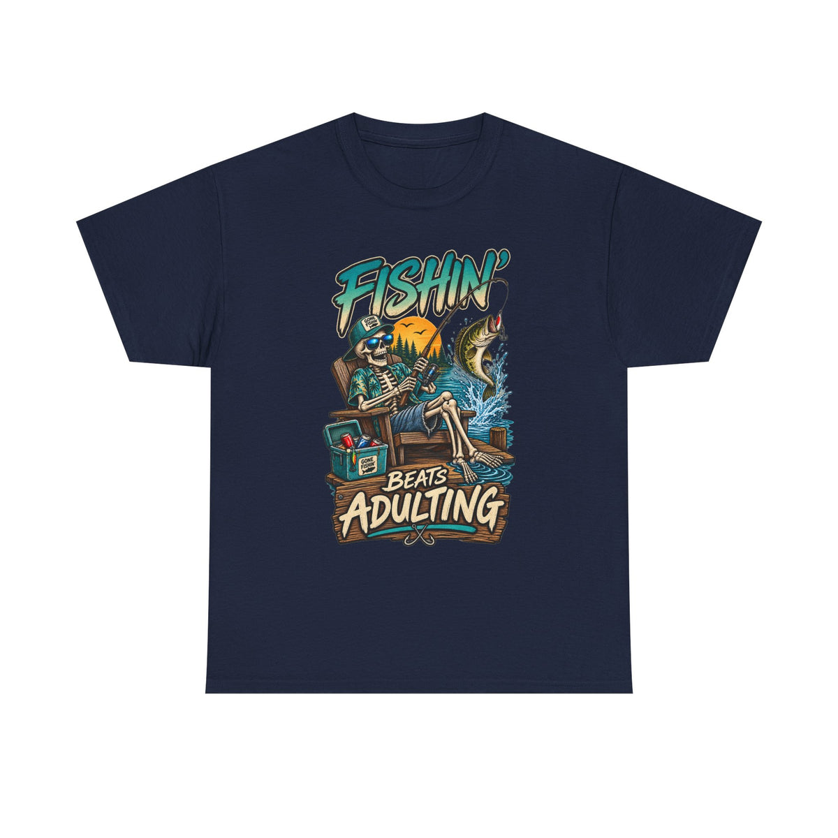 Fishing Beats Adulting T-Shirt
