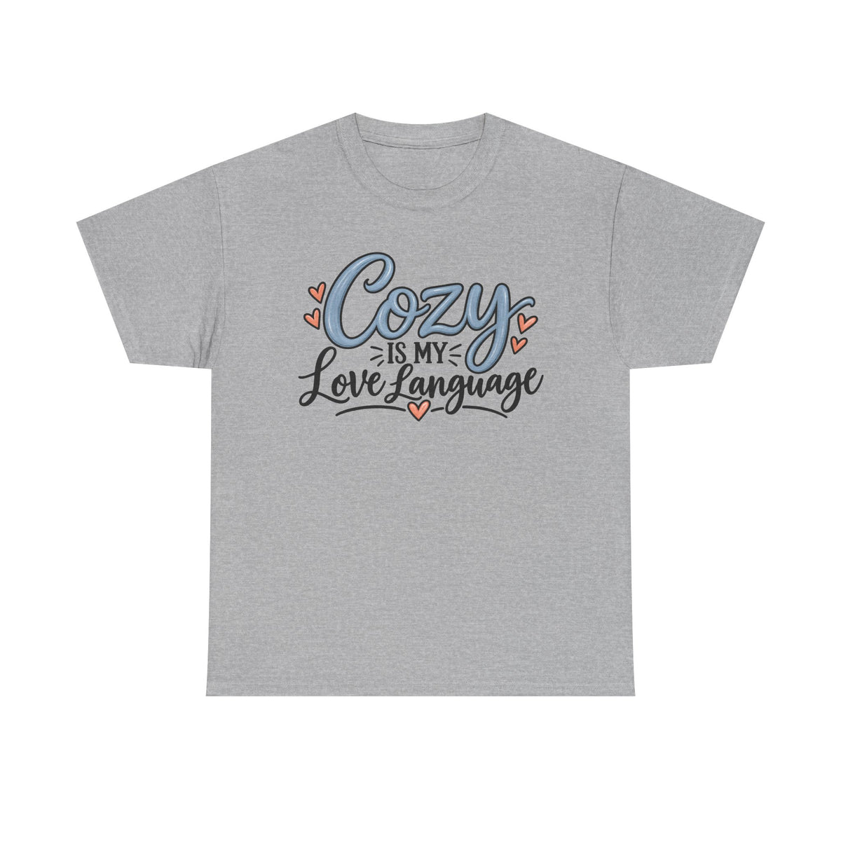 Cozy Is My Love Language T-Shirt