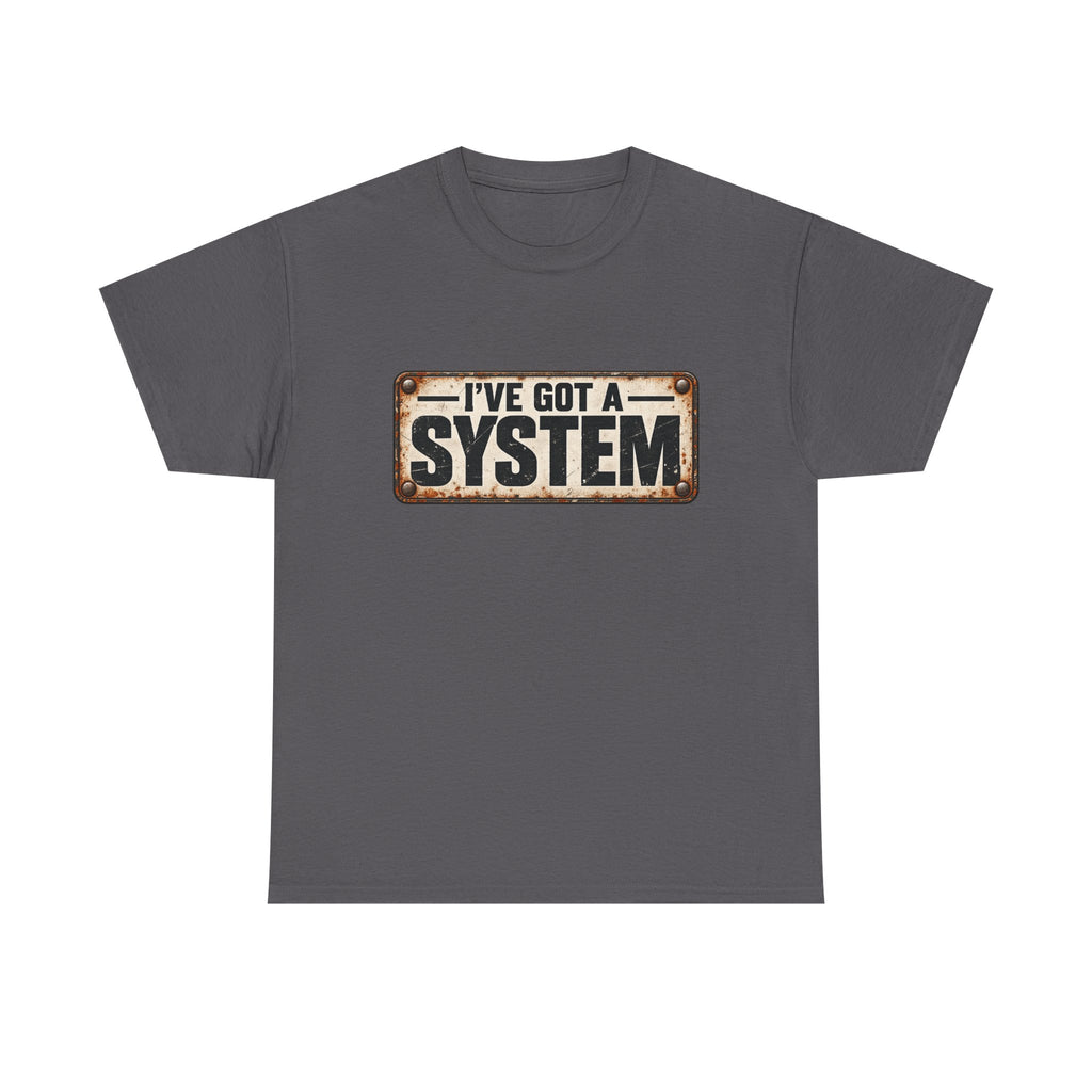 I've got a system