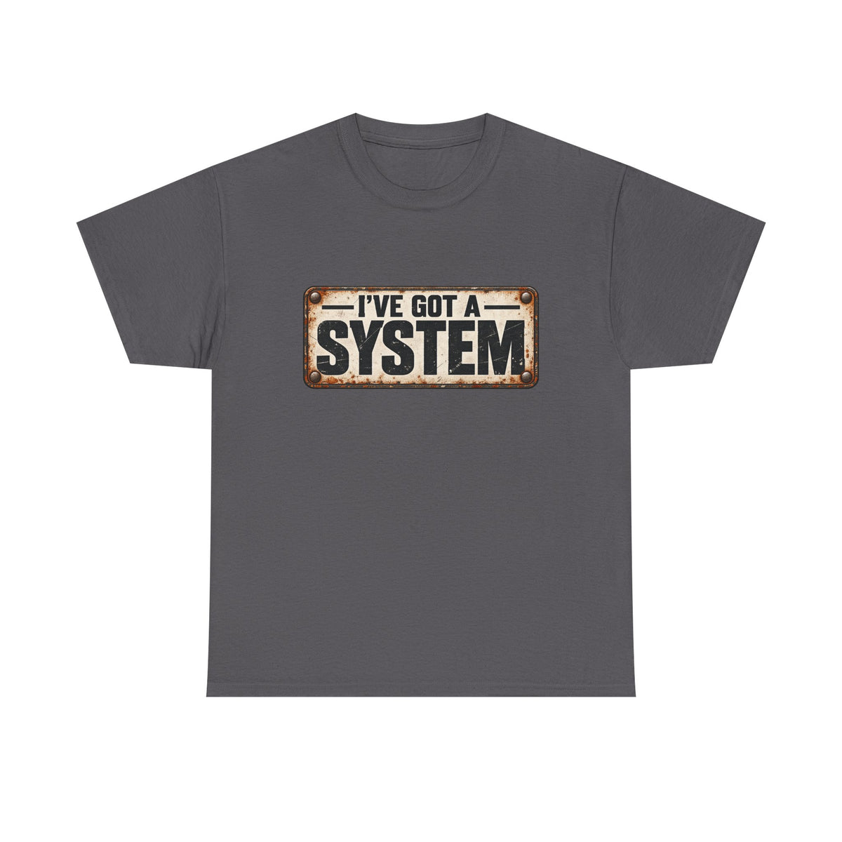 I've got a system